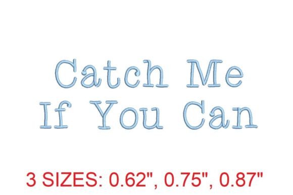 Catch Me if You Can Font: A Versatile Embroidery Choice