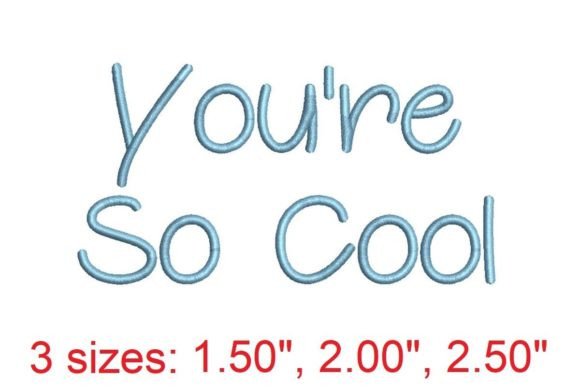 Stylish and Versatile: You re So Cool Embroidery Font